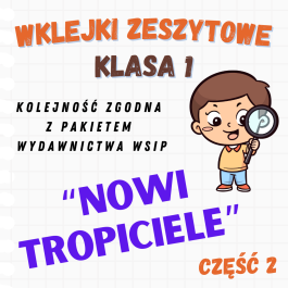 Nowi Tropiciele | Wklejki do klasy 1 | PDF | Część 2 | 194 Stron A4 + Gratis 46 Wklejek!