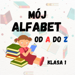 Mój alfabet od A do Z – Innowacja / Projekt / Klasa 1 / Zerówka