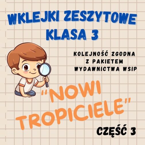 Karty pracy w wersji PDF | Wklejki do klasy 3 | Część 3 | 81 Stron A4 | Nowi Tropiciele