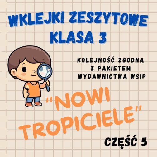 Karty pracy w wersji PDF | Wklejki do klasy 3 | Część 5 | 82 Strony A4 | Nowi Tropiciele