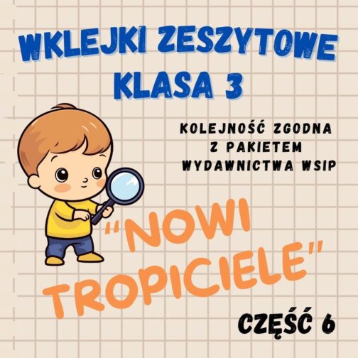 Karty pracy w wersji PDF | Wklejki do klasy 3 | Część 6 | 80 Stron A4 | Nowi Tropiciele