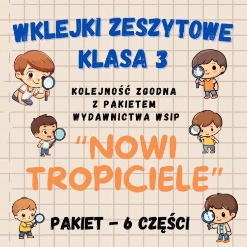 PAKIET wklejek do klasy 3 | 6 Części | 497 Stron A4 | Nowi Tropiciele