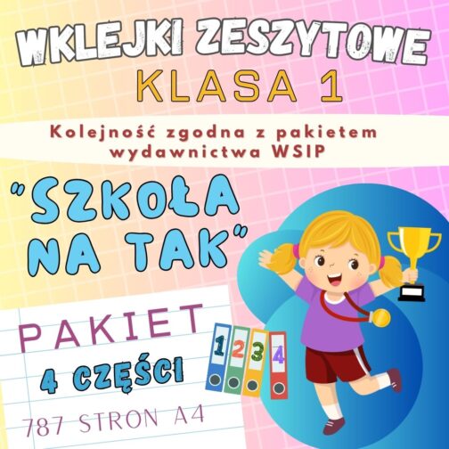 SZKOŁA NA TAK | Pakiet wklejek do klasy 1 | 4 części | 787 stron A4 + przykładowe polecenia