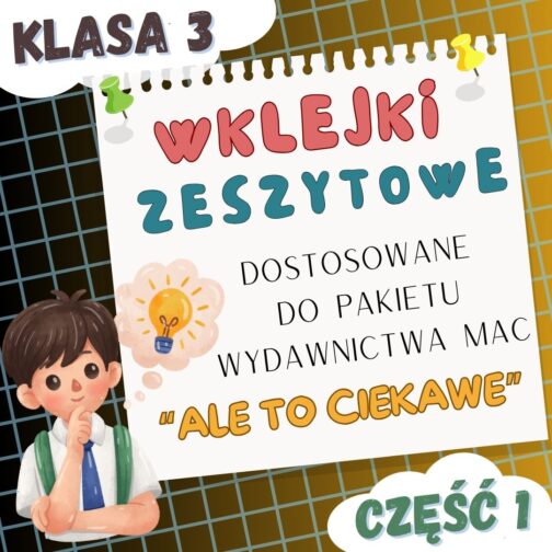 Ale to ciekawe | Wklejki do klasy 3 | Część 1 | 114 stron A4 PDF