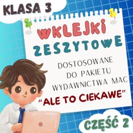 Ale to ciekawe | Wklejki do klasy 3 | Część 2 | 109 stron A4 PDF