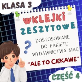 Ale to ciekawe | Wklejki do klasy 3 | Część 4 | 89 stron A4 PDF