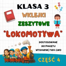 Lokomotywa | Wklejki do klasy 3 | Część 4 | 94 strony A4 PDF