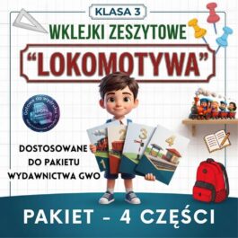 Lokomotywa | PAKIET wklejek do klasy 3 | 4 części | 399 stron A4 | PDF