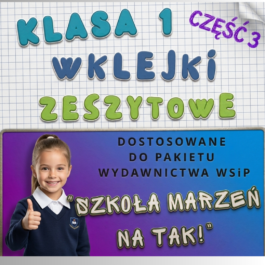 Szkoła marzeń na TAK! | Wklejki do klasy 1 | Część 3 | 110 stron A4 | Natychmiastowa wysyłka | PDF